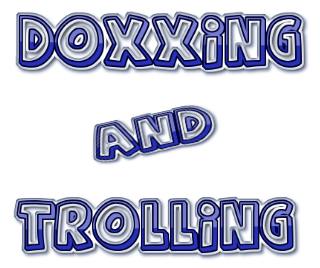 Doxxing and Trolling